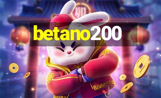 betano200