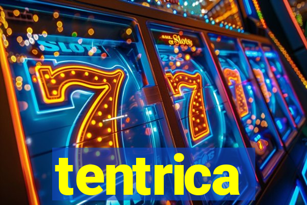 tentrica