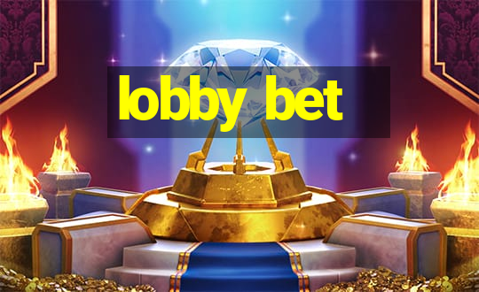 lobby bet