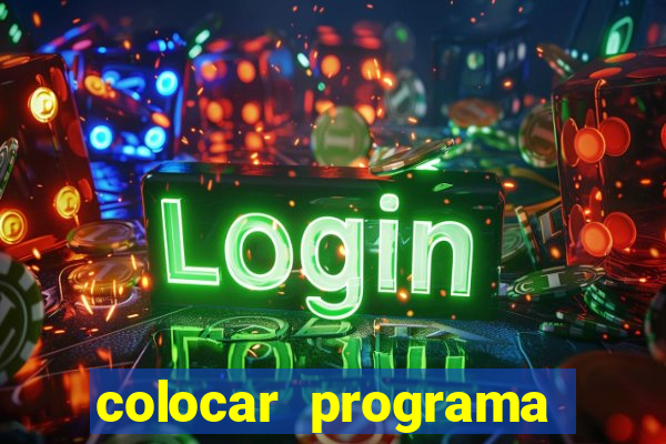 colocar programa para iniciar com o windows