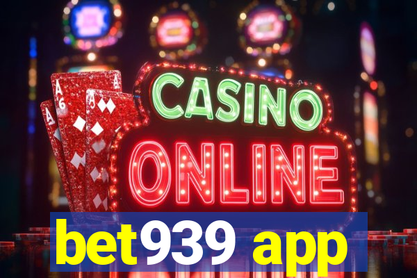 bet939 app