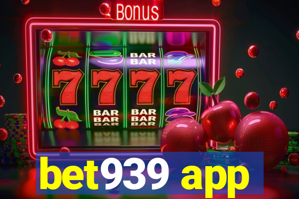 bet939 app