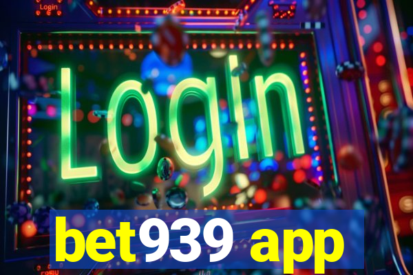 bet939 app