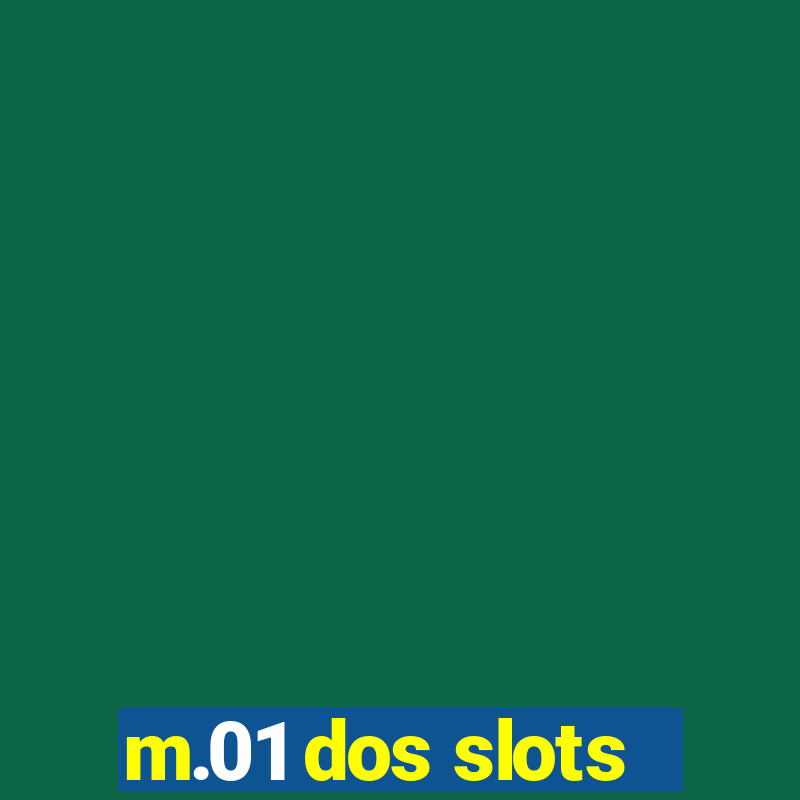 m.01 dos slots