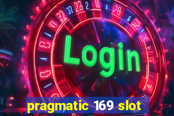 pragmatic 169 slot