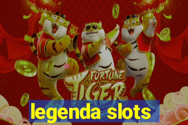 legenda slots