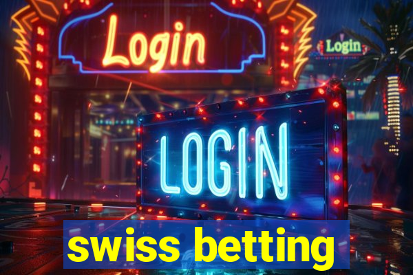 swiss betting