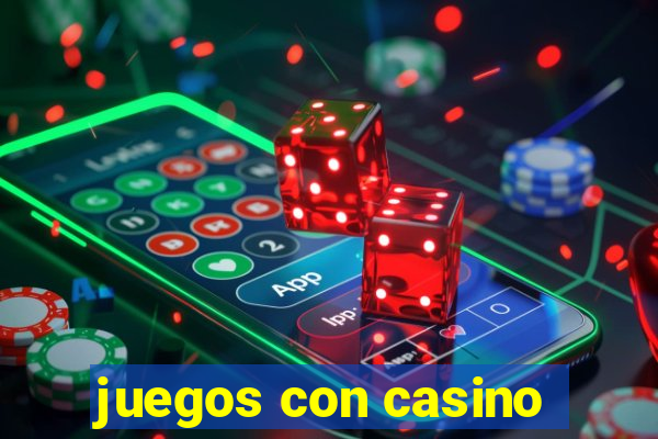 juegos con casino