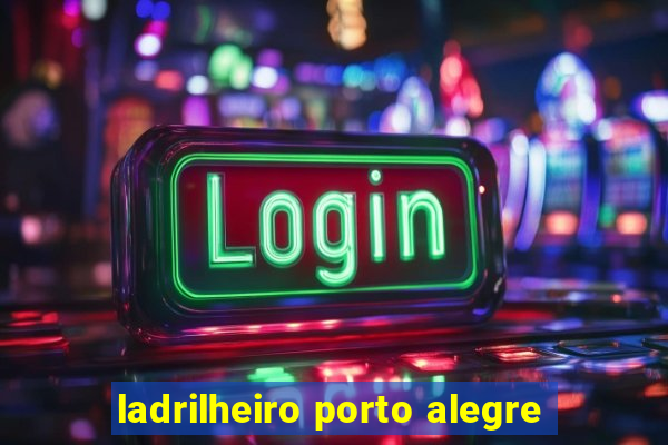 ladrilheiro porto alegre