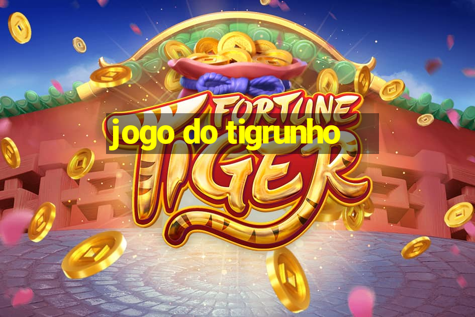 jogo do tigrunho