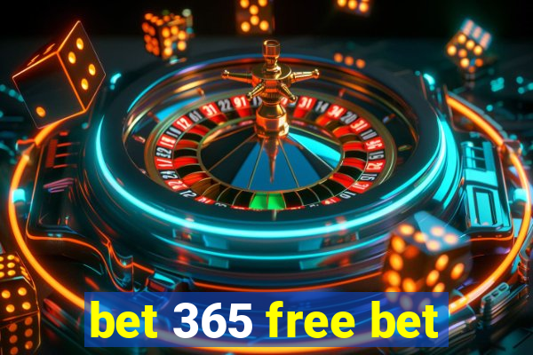 bet 365 free bet