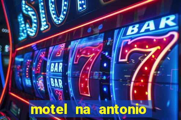 motel na antonio de carvalho