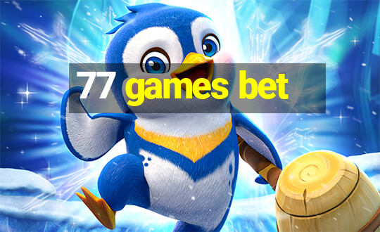 77 games bet