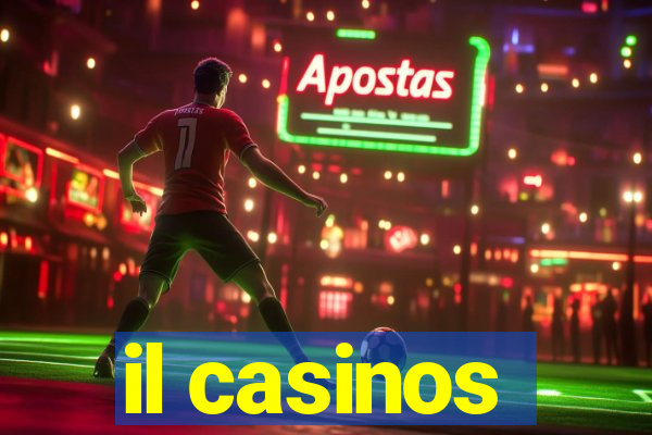 il casinos