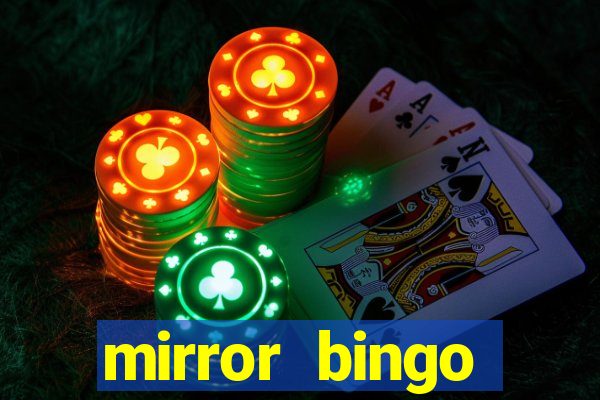 mirror bingo welcome bonus