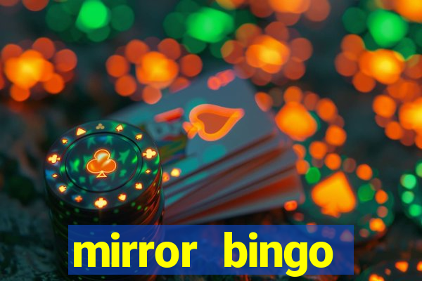 mirror bingo welcome bonus