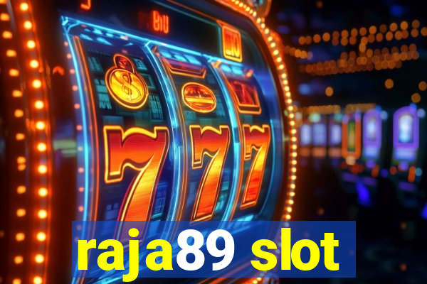 raja89 slot