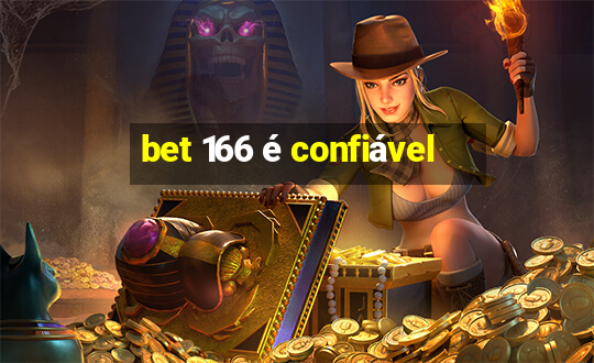 bet 166 é confiável