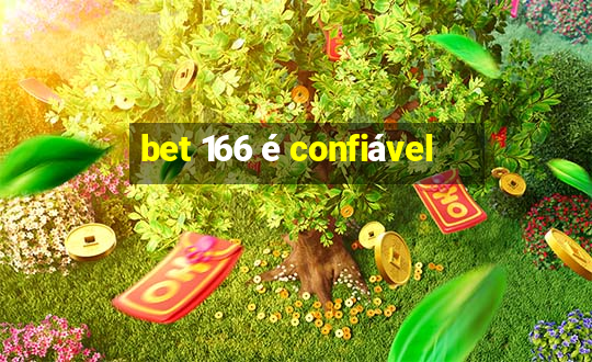 bet 166 é confiável