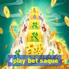 4play bet saque