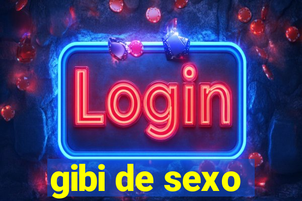 gibi de sexo