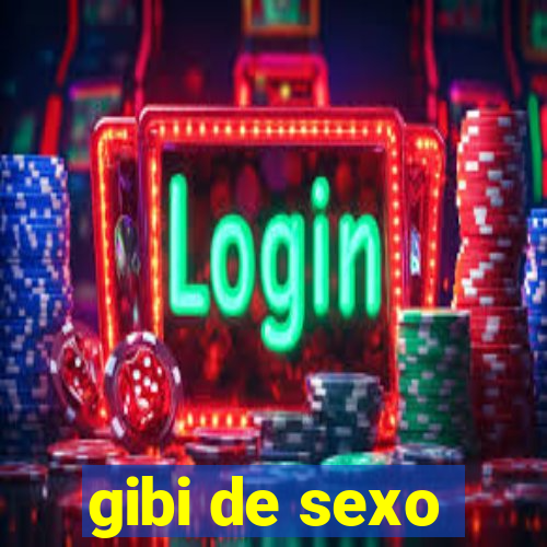 gibi de sexo