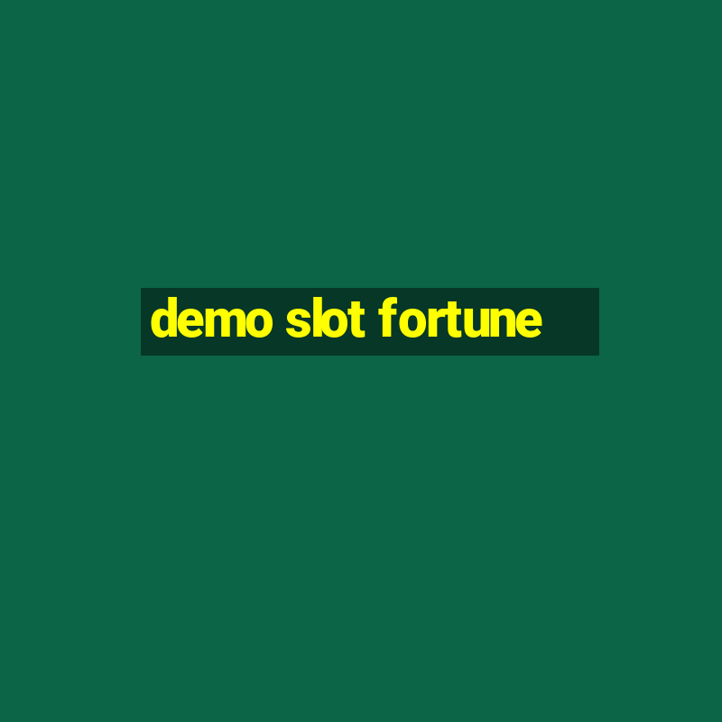 demo slot fortune