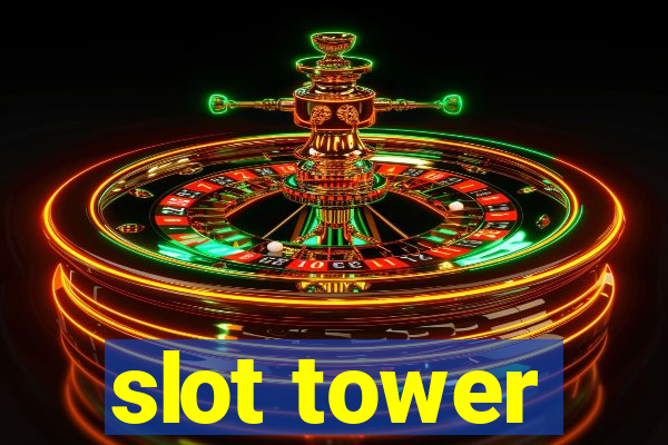 slot tower