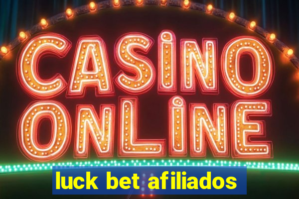 luck bet afiliados