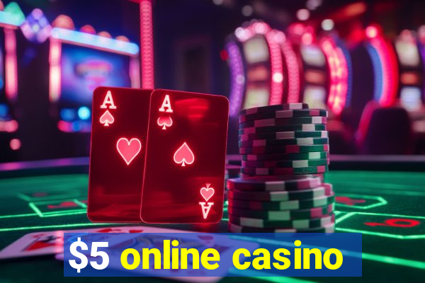 $5 online casino