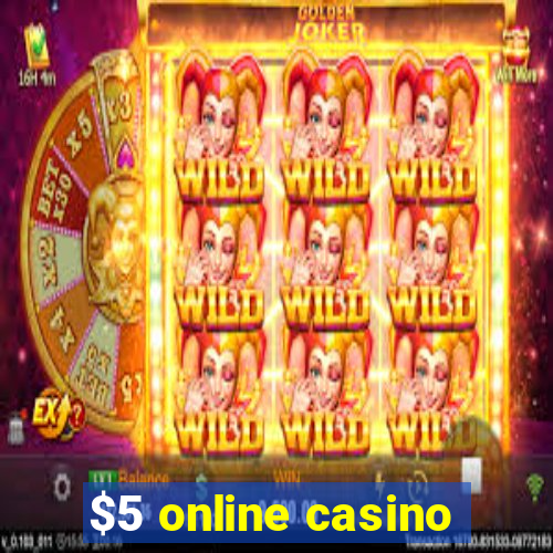 $5 online casino