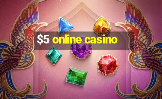 $5 online casino