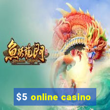 $5 online casino