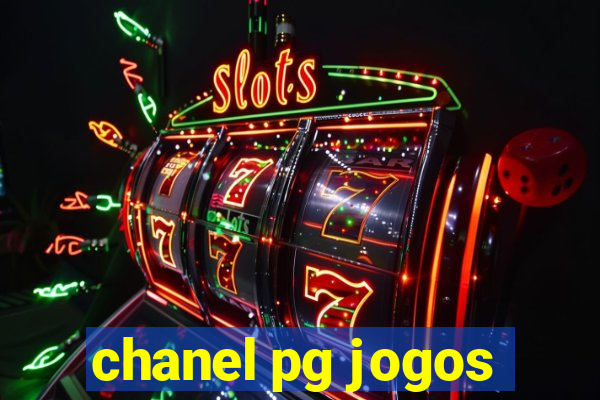 chanel pg jogos