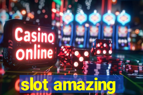 slot amazing