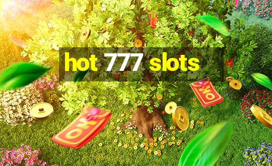 hot 777 slots