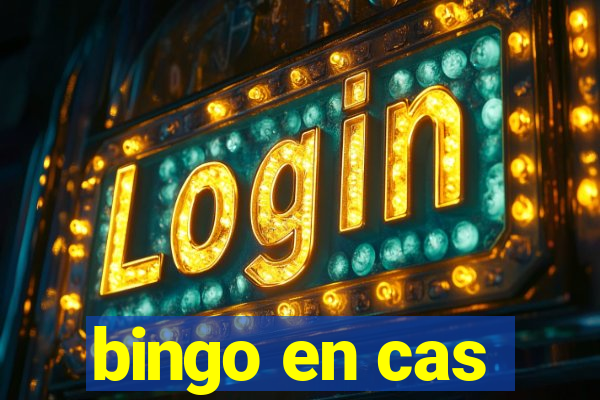 bingo en cas