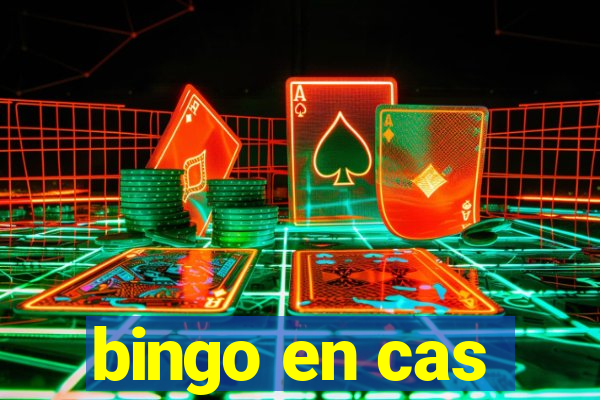 bingo en cas