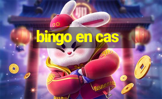 bingo en cas