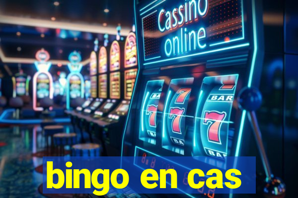 bingo en cas