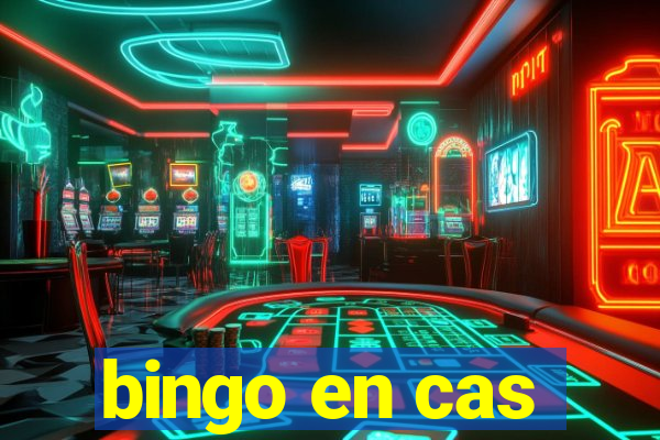 bingo en cas