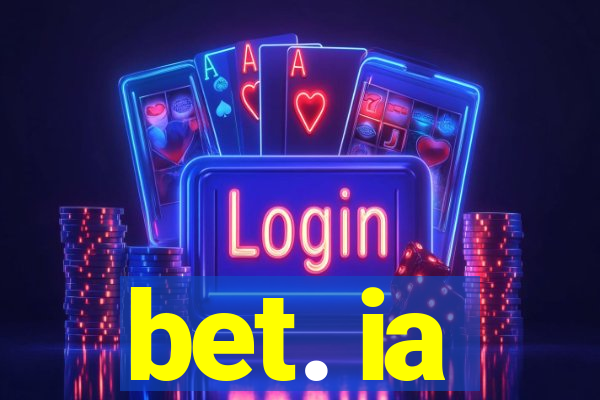 bet. ia