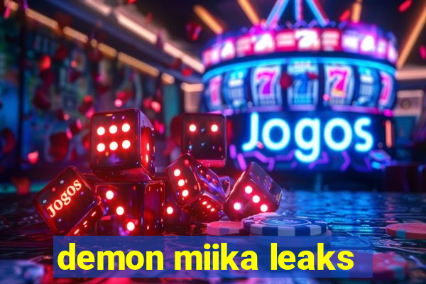 demon miika leaks