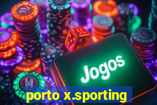 porto x.sporting