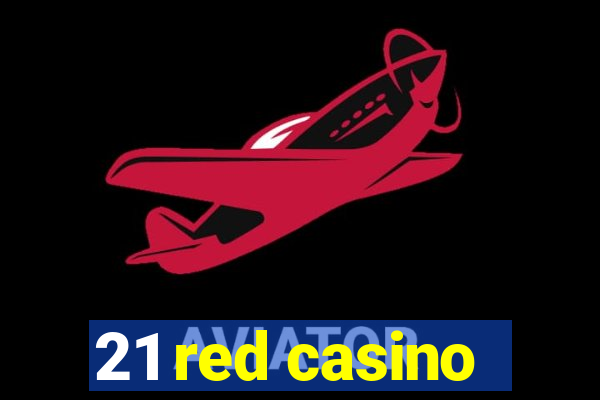 21 red casino