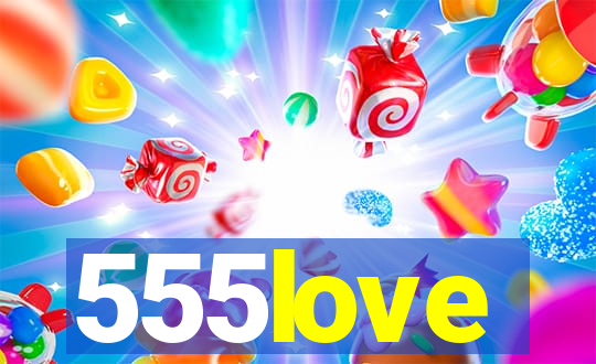 555love