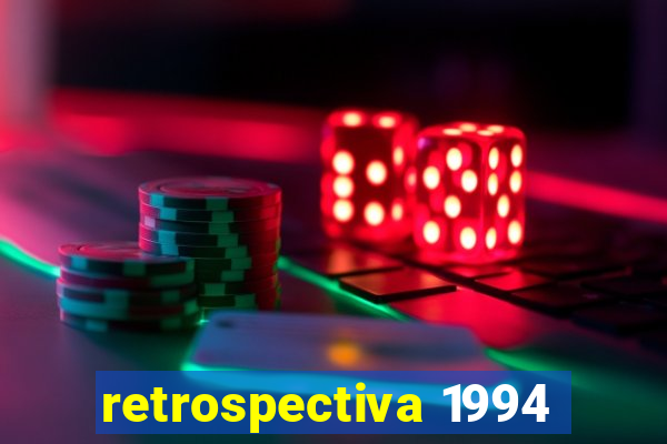 retrospectiva 1994