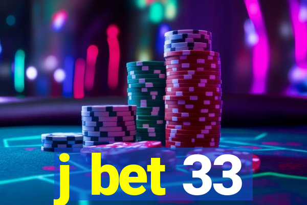 j bet 33