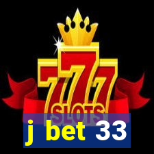 j bet 33