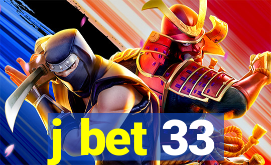 j bet 33